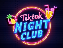 Tiktok Night Club